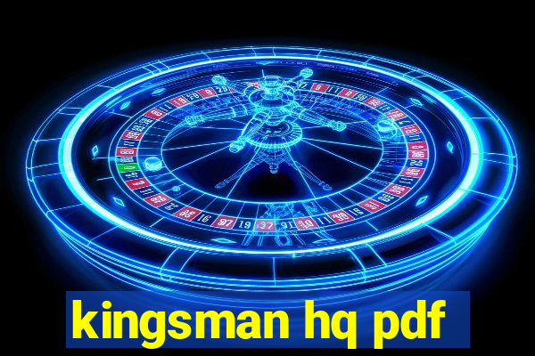 kingsman hq pdf